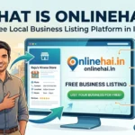 What is Onlinehai - India's local business directory connecting customers with nearby shops and services