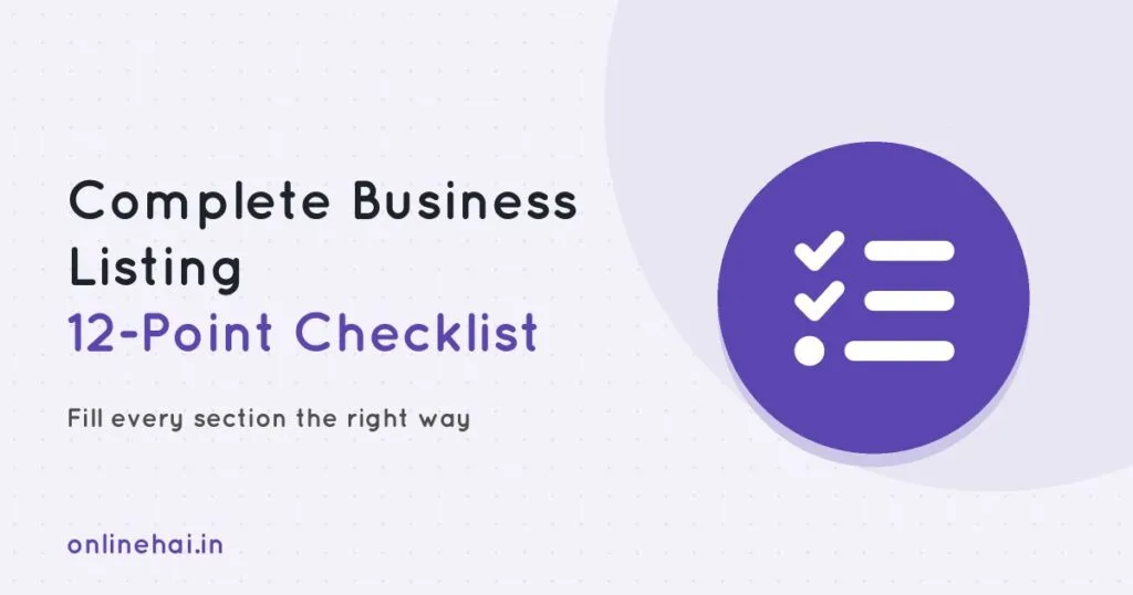 How to Create a Complete Business Listing: 12-Point Checklist