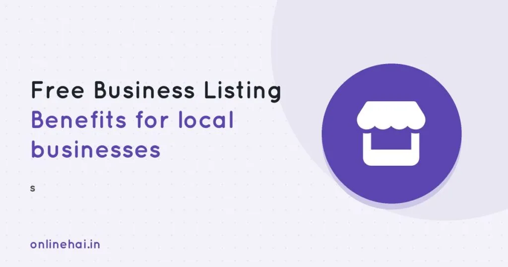 What Is a Free Business Listing? Benefits for Local Businesses