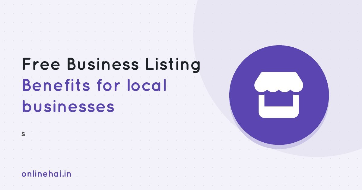 What Is a Free Business Listing? Benefits for Local Businesses