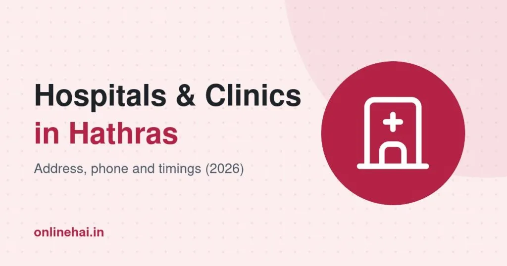 Hospitals and Clinics in Hathras: Address, Phone and Timings